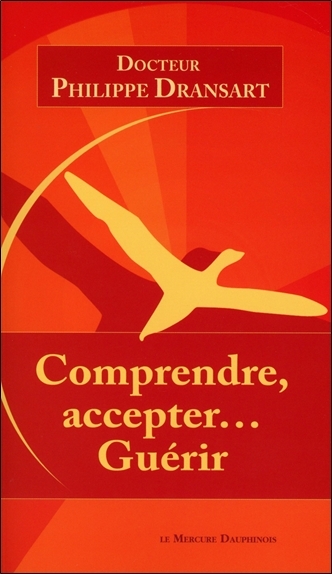 Comprendre, Accepter... Guerir