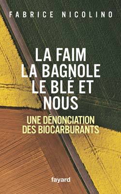 La faim, la bagnole, le blé et nous