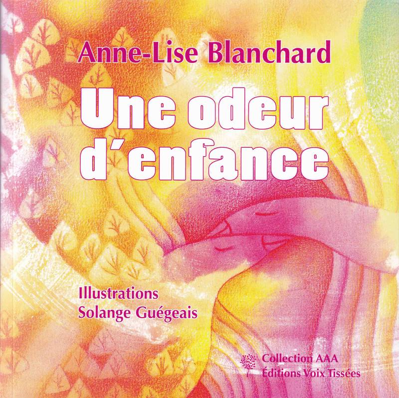 Une Odeur D'Enfance - Anne-Lise Blanchard