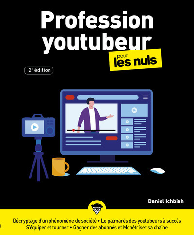 Profession youtubeur pour les Nuls 2e édition - Daniel Ichbiah