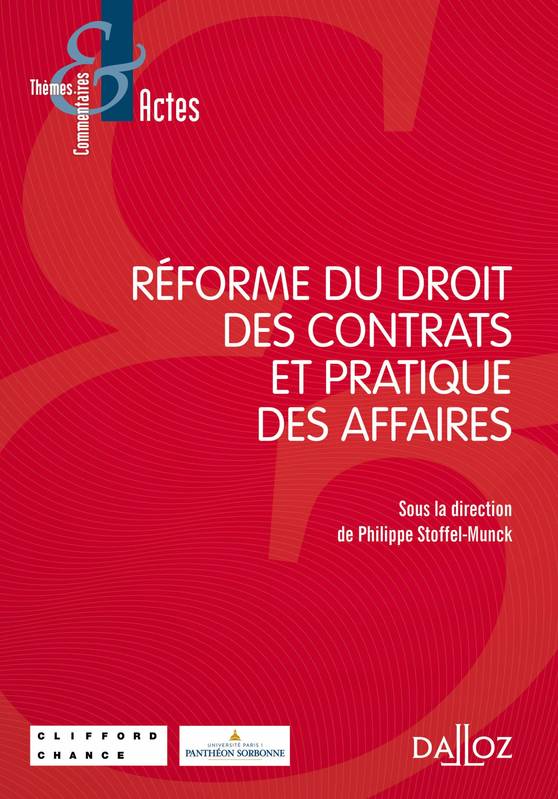 Réforme du droit des contrats et pratique des affaires - 1re ed.