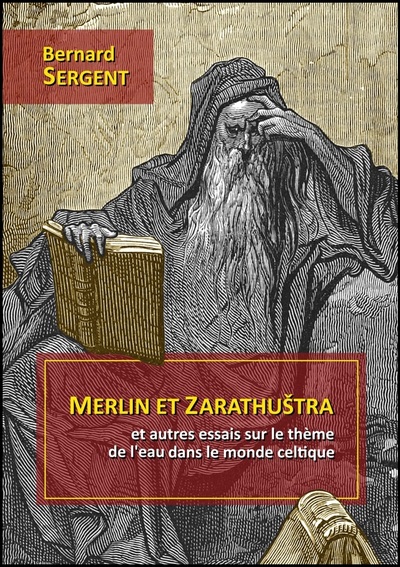 Merlin et Zarathuštra et autres essais sur le thème de l'eau dans le monde celtique