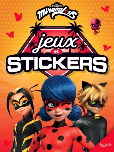 Miraculous - Jeux Et Stickers - Adeline Michel Tran