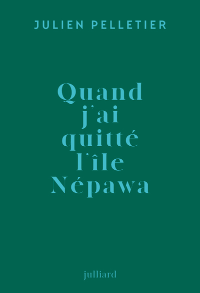 Quand j'ai quitté l'île Népawa