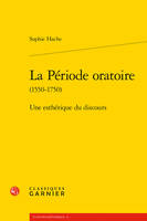 La Période oratoire