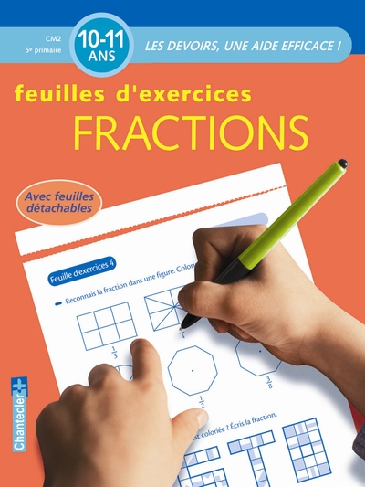 Fractions / feuilles d'exercices : CM2-5e primaire, 10-11 ans