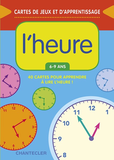 L'heure / 40 cartes pour apprendre à lire l'heure