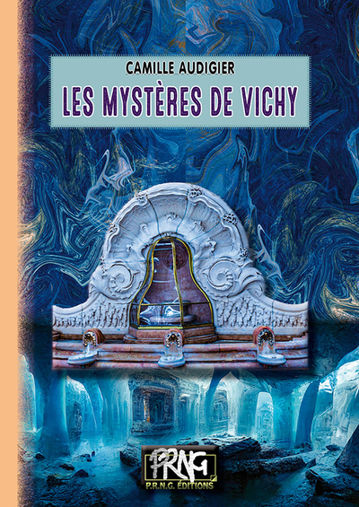 Les mystères de Vichy - roman fantastique et d'aventures