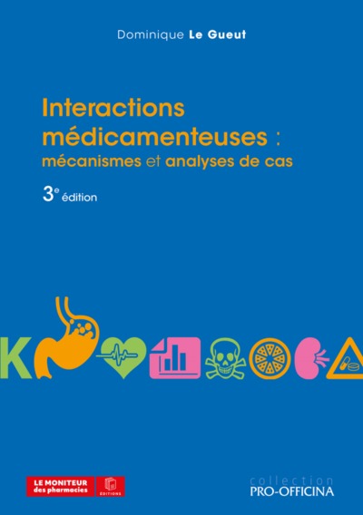 Interactions médicamenteuses - Dominique Le Gueut