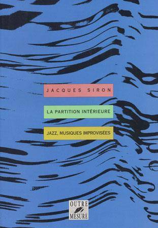 La partition intérieure - jazz, musiques improvisées