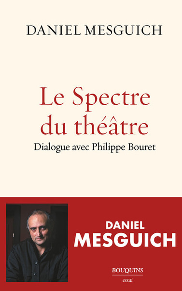 Le Spectre du théâtre - Daniel Mesguich