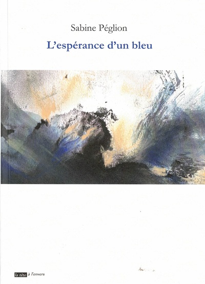 L'Esperance D'Un Bleu - Sabine Peglion