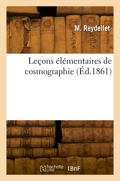 Leçons élémentaires de cosmographie