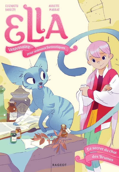 Ella, Vétérinaire pour animaux fantastiques Volume 3 - Elizabeth Barfety