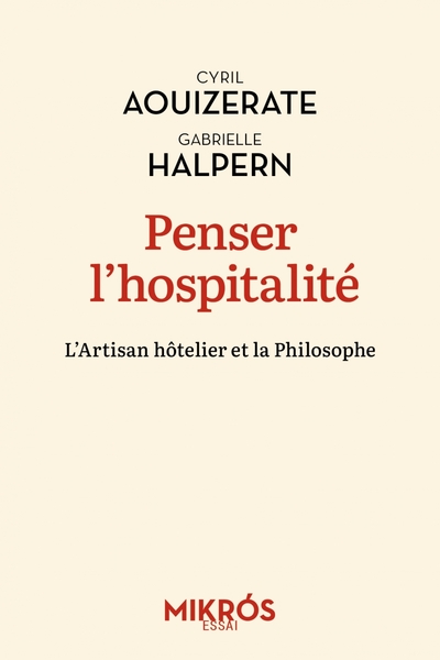 Penser l'hospitalité - Gabrielle HALPERN, Cyril AOUIZERATE