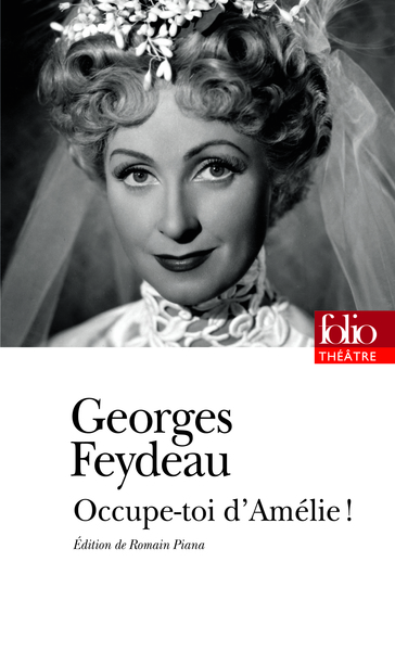 Occupe-toi d’Amélie ! - Georges Feydeau