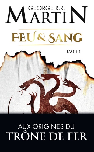 Feu et sang Volume 1 - George R. R. Martin