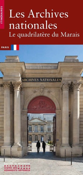 Les Archives nationales - Le quadrilatère du Marais - Sabine Meuleau