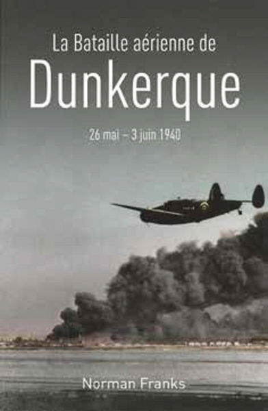 La bataille aérienne de Dunkerque