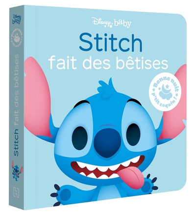 DISNEY BABY - Bonne nuit, p'tit coquin ! - Stitch fait des bêtises