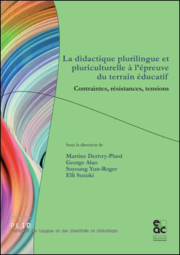 La didactique plurilingue et pluriculturelle à l'épreuve du terrain éducatif - Collectif