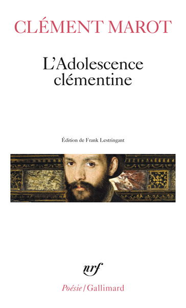 L'Adolescence clémentine / L' Enfer /Déploration de Florimond Robertet /Quatorze Psaumes - Clément Marot