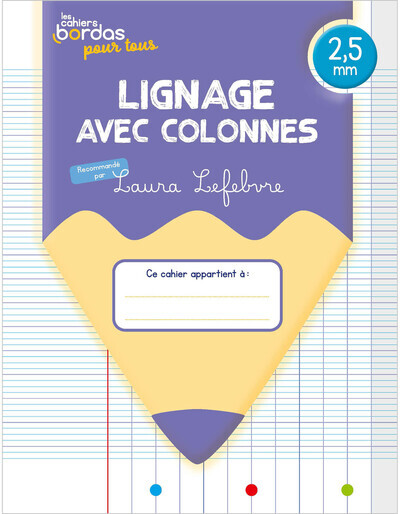 Cahiers Bordas pour tous - lignage avec colonnes 2,5mm - 2024 - Cahier - élève