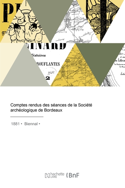 Comptes rendus des séances de la Société archéologique de Bordeaux