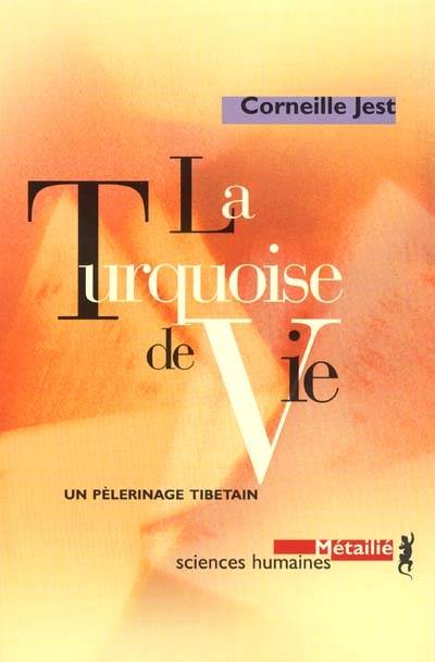 La Turquoise de vie : Un pélerinage tibétain