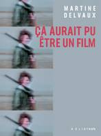 Ça aurait pu être un film