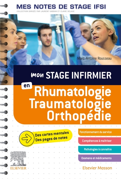 Mon Stage Infirmier En Rhumatologie-Traumatologie-Orthopédie.Mes Notes De Stage Ifsi, Je Réussis Mon Stage !