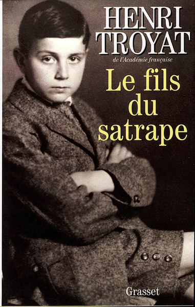 Le fils du satrape - Henri Troyat