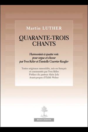 Quarante-trois chants - Martin Luther