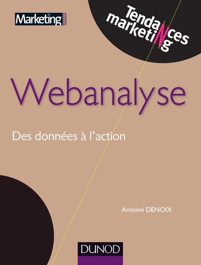 Webanalyse - Des données à l'action - Antoine Denoix