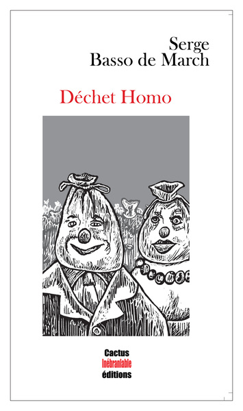 Déchet homo - Serge Basso de March