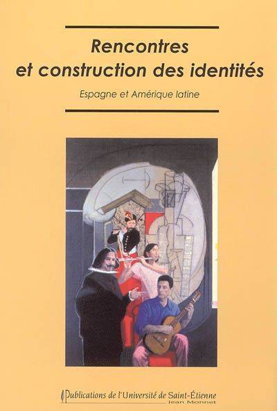 Rencontre et construction des identités