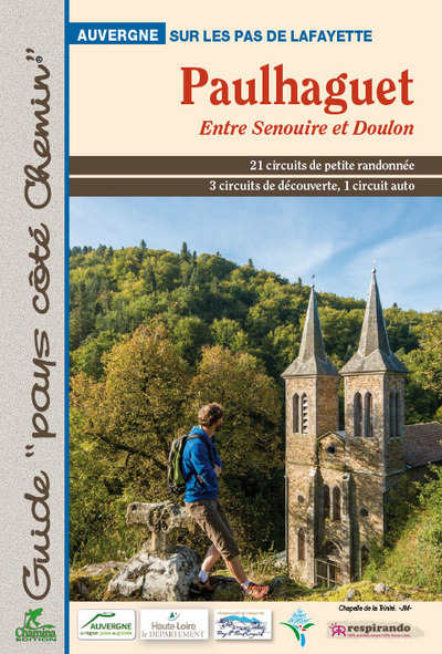 Paulhaguet / entre Senouire et Doulon : 21 circuits de petite randonnée, 3 circuits de découverte, 1