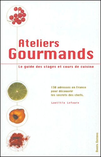 Ateliers Gourmands 130 Adresses En Frane