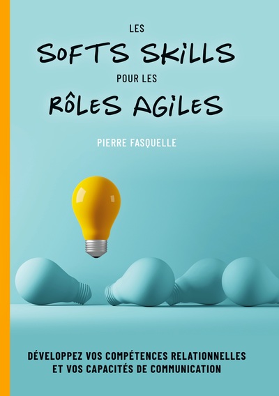 les softs Skills pour les rôles Agiles