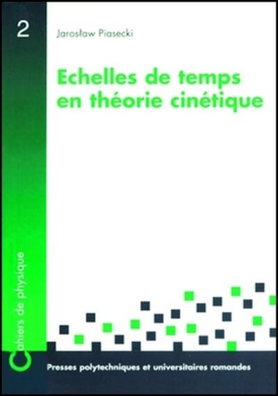 Échelles de temps en théorie cinétique