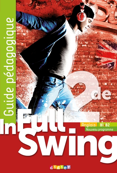 In Full Swing 2de - Anglais Ed.2019 - Guide pédagogique