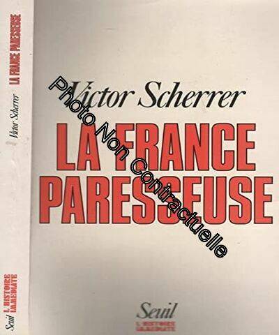 La France Paresseuse, Essai - Victor Scherrer