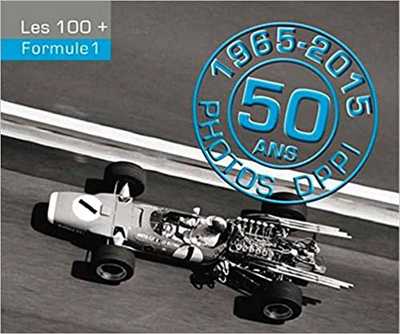 Formule 1 : 50 Ans, 1965-2015, Photos Agence Ddpi