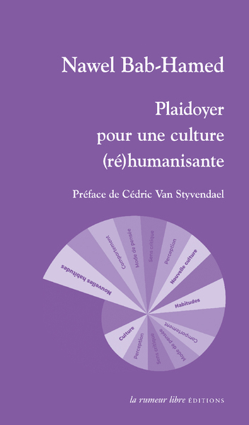 Plaidoyer Pour Une Culture (Ré)Humanisante, Préface De Cédric Van Styvendel