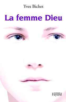 La Femme Dieu, Roman