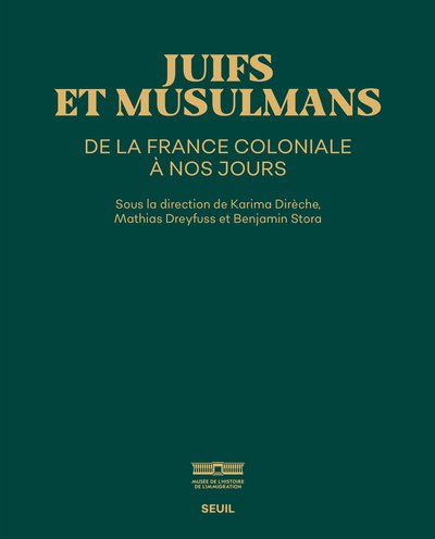 Juifs Et Musulmans De La France Coloniale À Nos Jours