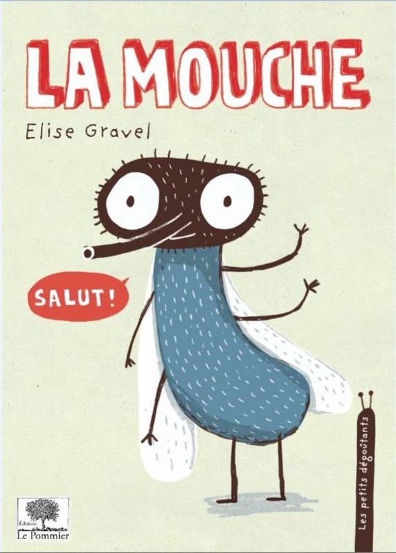 La mouche - Élise Gravel