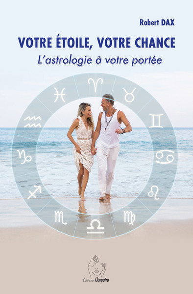 Votre étoile, votre chance - L'astrologie à votre portée