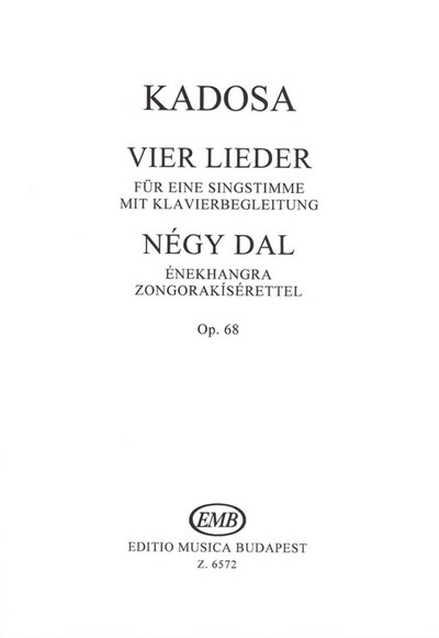 Pal Kadosa  : 4 Lieder Nach Gedichten Von Sac - Chant Et Piano