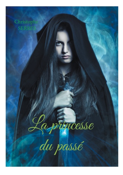 La princesse du passé - Christophe Serres